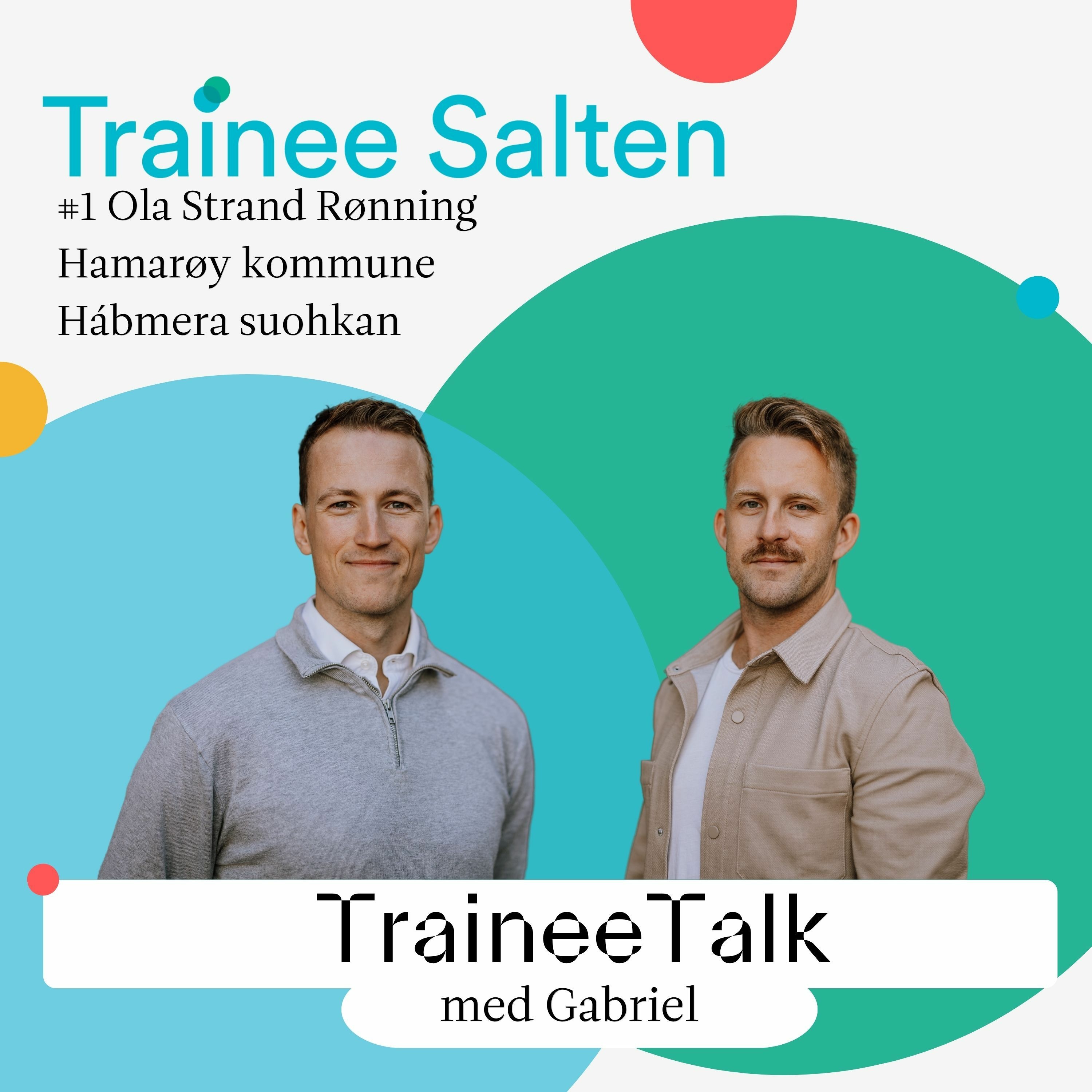 TraineeTalk - Ola Strand Rønning; Hamarøy kommune/Hábmera suohkan episode artwork