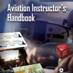 E-book download Aviation Instructor's Handbook: FAA-H-8083-9B