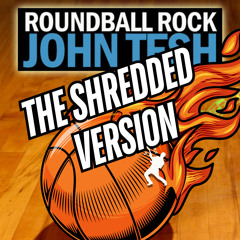 Roundball Rock: The Shredded Version