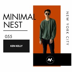 Minimal Nest 055 - - Ken Kelly