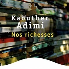 VIEW KINDLE 📧 Nos richesses (French Edition) by  Kaouther Adimi PDF EBOOK EPUB KINDL