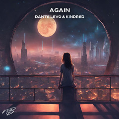 Again - Dante Levo & Kindred (Melodic Basement Records Release)