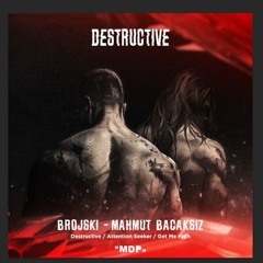 Destructive - Mahmut Bacaksız & Brojski