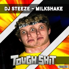 DJ Steeze - Milkshake (Free Download)