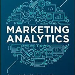 Read online Marketing Analytics: A Practical Guide to Improving Consumer Insights Using Data Techniq