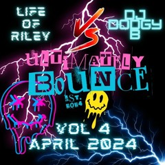 Ultimately Bounce Vol 4 - April 2024 - Life Of Riley Vs DJ Dodgy B
