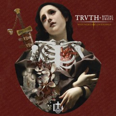 TRVTH x Ritual Drops - Devotion
