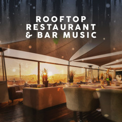 Rooftop Restaurant & Bar Music