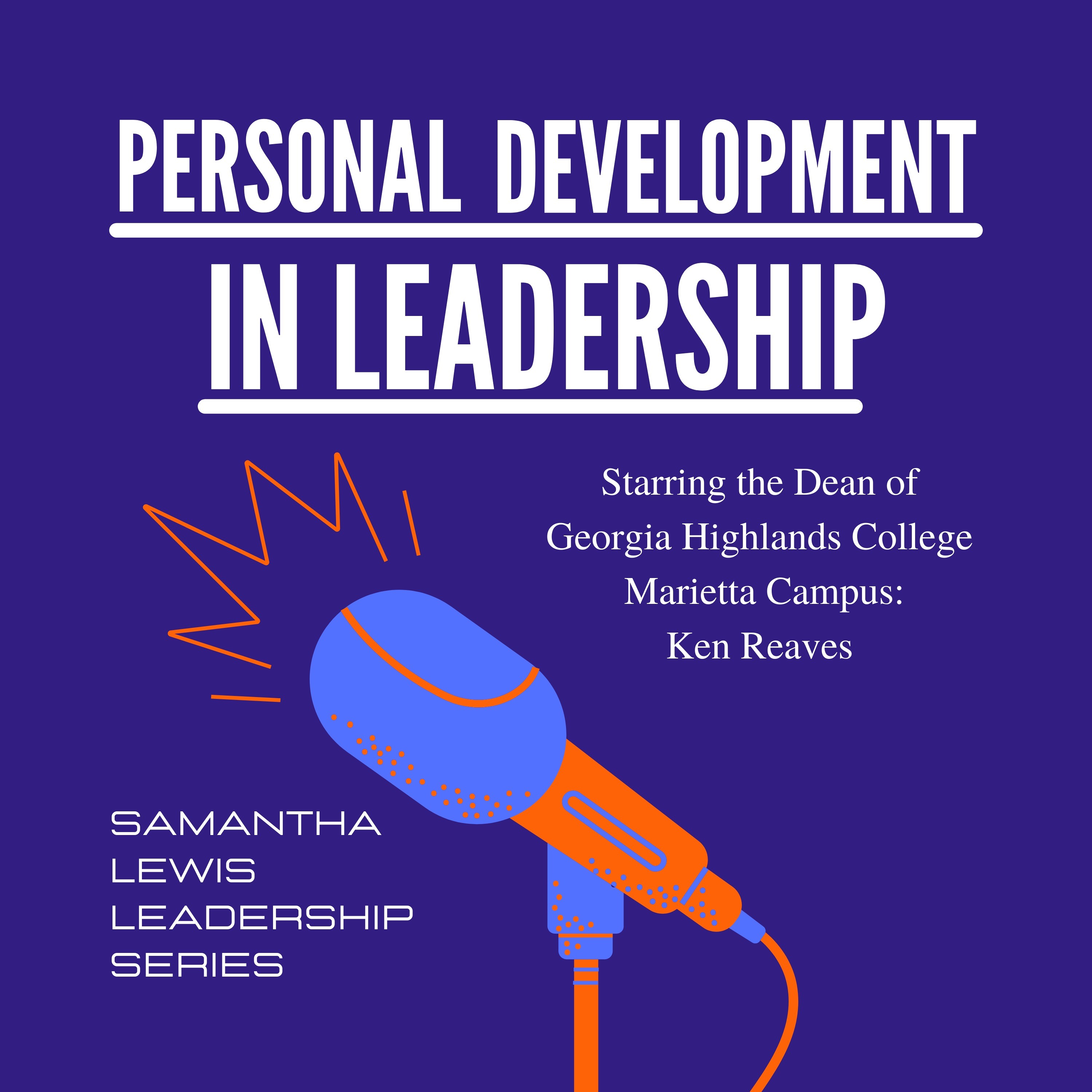 Personal Development in Leadership: Ken Reaves episode artwork