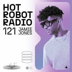 Hot Robot Radio 121