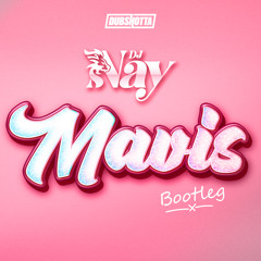 MAVIS - MERCILESS (DJ NAY BOOTLEG)