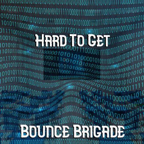 Bounce Brigade - Hard To Get (Avail Aug 1st Nebula Bass Records)