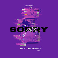 Justin Bieber - Sorry (Danti Hanoum Edit)