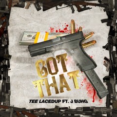 Got That feat J buhg