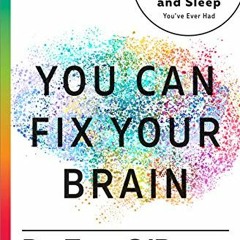 VIEW EBOOK ✅ You Can Fix Your Brain: Just 1 Hour a Week to the Best Memory, Productiv