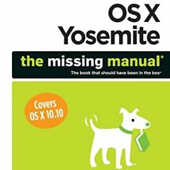 Read PDF EBOOK EPUB KINDLE OS X Yosemite: The Missing Manual (Missing Manuals) by  Da