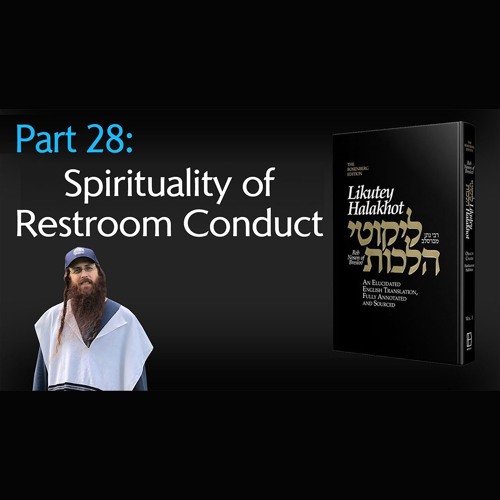 Lekutei Halachot Lessons #28 - Orach Chaim, Laws of Morning Conduct 4:9