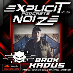 Explicit Noize Podcast 7.5 ft Brox Kadus [2-Vinyl/1-CDJ]