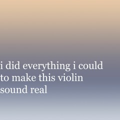 i did everything i could to make this violin sound real - AZALI