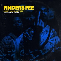 Finder's Fee ft. Johnny Danger & Stylez B (prod. 009fly)