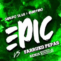 Sandro Silva & Quintino Vs  Farruko  Pepas Epic Axmo (Remix DJ Sousa)