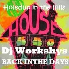 DJ WORKSHY  BACK IN THE DAYS
