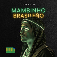 MAMBINHO BRASILEÑO - Benjita Alkapone (TobyKillua Tribal House Remix)