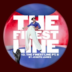 13. The Finest Line Pt. ii (Minimix)