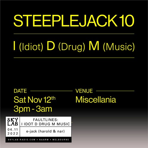 Faultlines E34 - Steeplejack 10 / I (diot) D (rug) M (usic) // e-jack