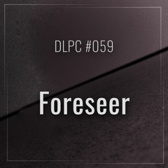 DLPC #059 - Foreseer