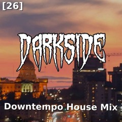 Downtempo House Mix [EP26] (Deep, progressive, melodic)