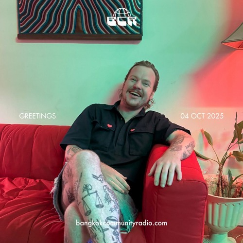 GREETINGS - 4th October 2025 | Bangkok Community Radio