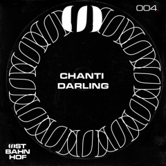 Ostbahnhof | 004 : Chanti Darling