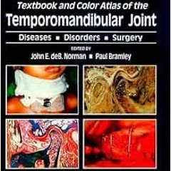 Open PDF Textbook and Color Atlas of Temporomandibular Joint: Diseases, Disorders, Surgery by John E