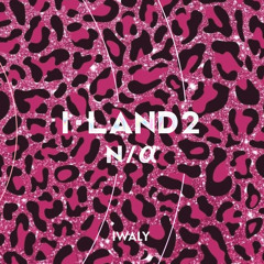 I-LAND2 : N/a(아이랜드2) - IWALY cover