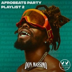 AFROBEATS PARTY PLAYLIST 2