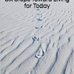 Read KINDLE ✅ Navigating the Healing Process: Six Steps Toward Living for Today by  J
