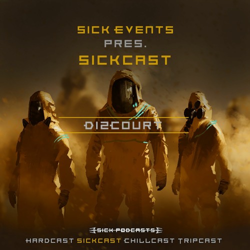 [SickCast] Sick Events pres. DI2COURT