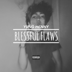 Yung Henny - Blessful Flaws