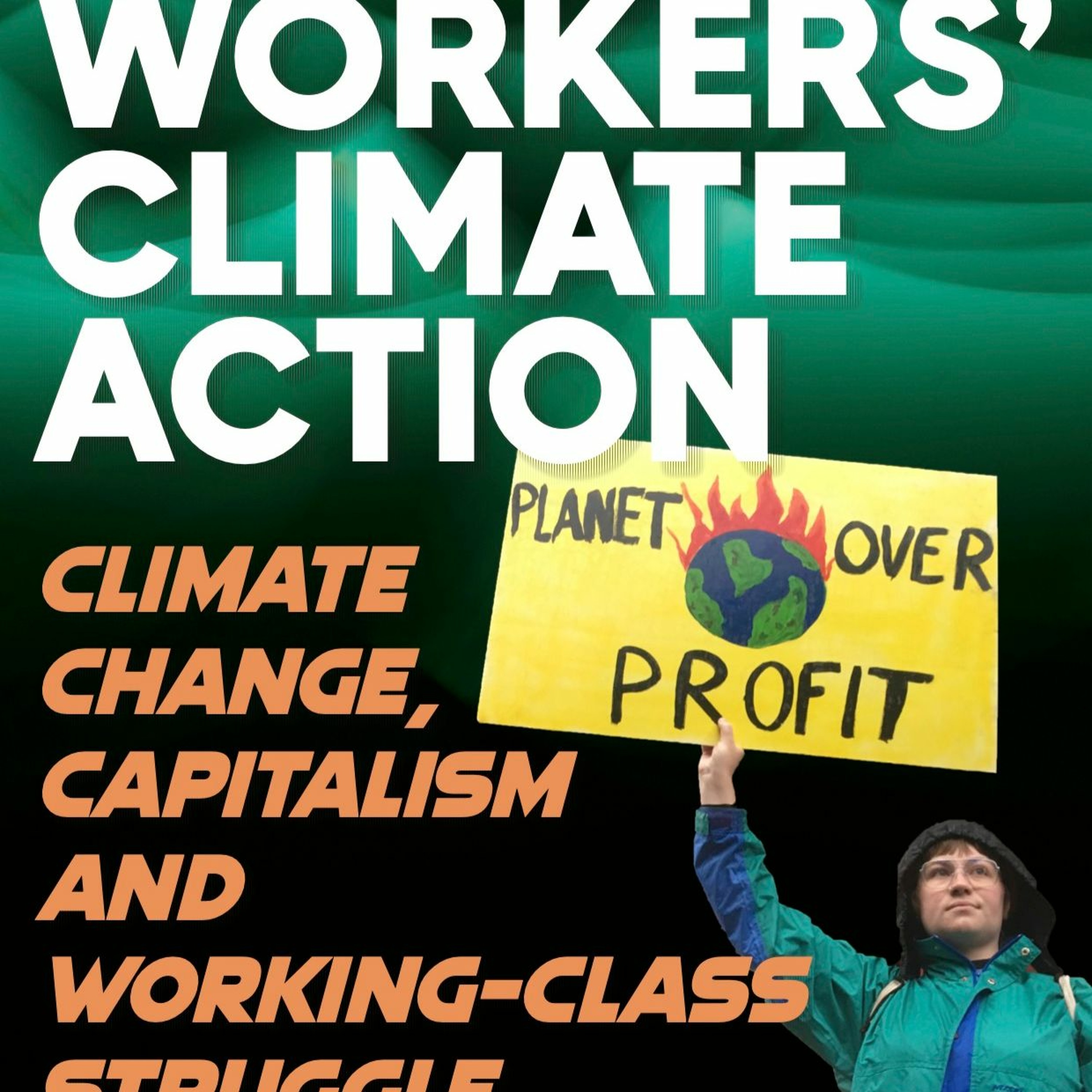 XR: Take The Rebellion Into Workplaces — pt. 13 — For Workers’ Climate Action (4th Ed.)