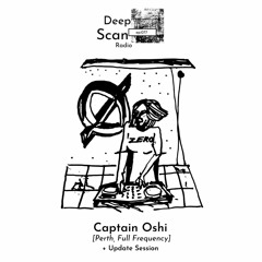 Deep Scan Radio Ep 077 - Captain Oshi Guest Mix
