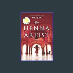 [Read Pdf] ⚡ The Henna Artist: A Reese's Book Club Pick (The Jaipur Trilogy, 1)     Paperback – Ap