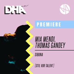 Premiere: Mia Mendi, Thomas Gandey - Sibuna [Stil vor Talent]