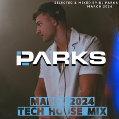 Tech House Mix March 2024 |03| SELECTED & MIXED BY DJ PARKS