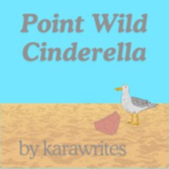 Point Wild Cinderella