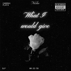 What i would give (Official Audio)