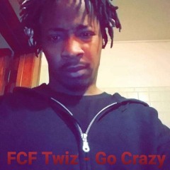 fcf twiz - go crazy