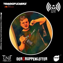 Der Gruppenleiter TNF Podcast #204