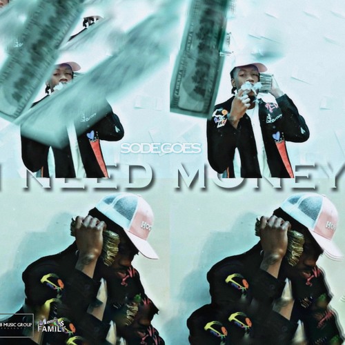 Sode Goes - I Need Money (Prod. By BabyBoySal)