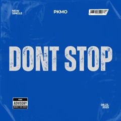 DONT STOP